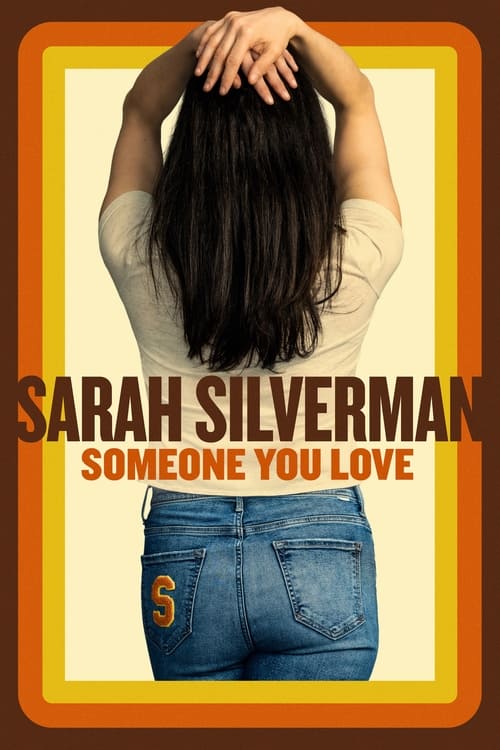 دانلود فیلم  Sarah Silverman: Someone You Love – سارا سیلورمن: کسی که دوستش داری