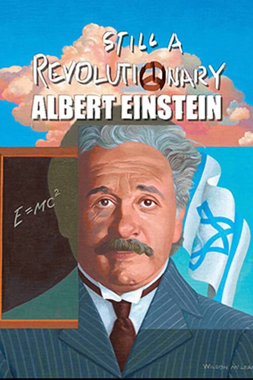 دانلود فیلم Albert Einstein: Still a Revolutionary هنوز انقلابی – آلبرت انیشتین