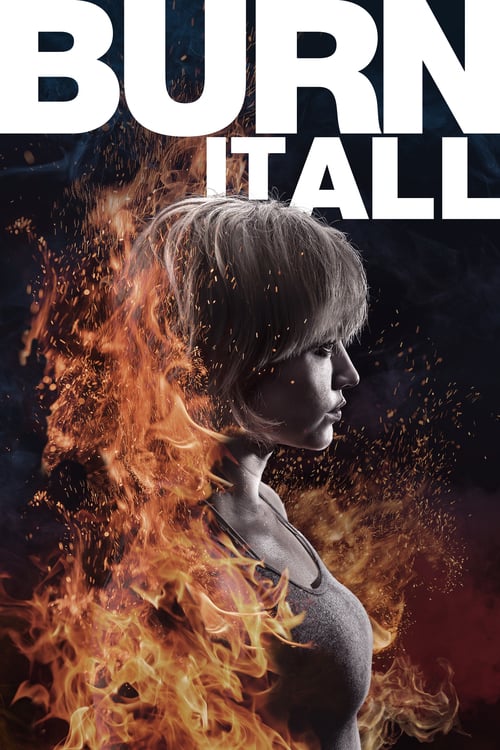 دانلود فیلم Burn It All همه را بسوزان